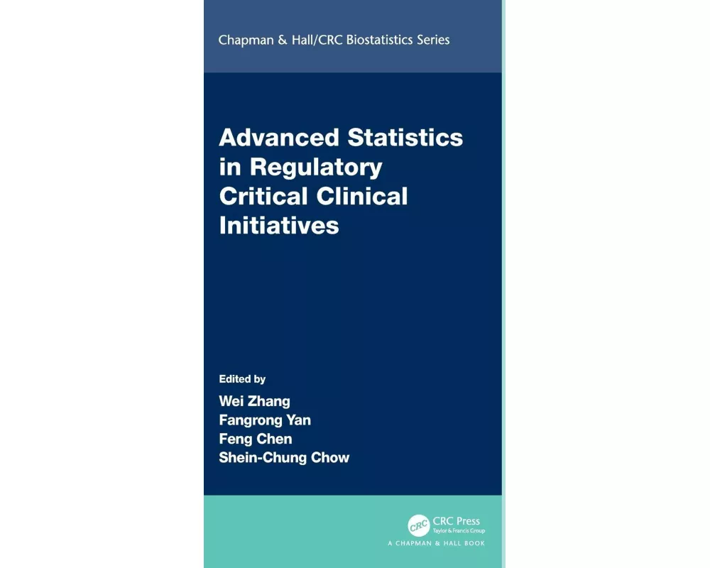 Advanced Statistics in Regulatory Critical Clinical Initiatives