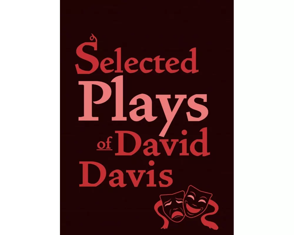Selected Plays of David Davis