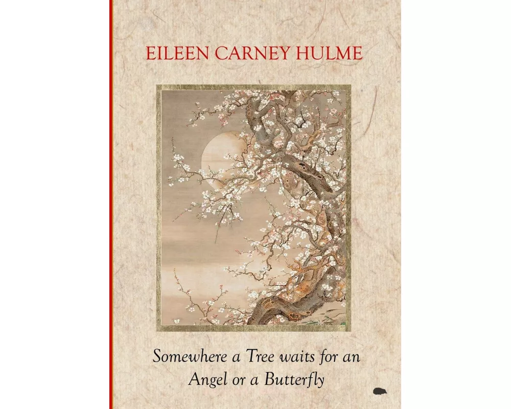 Somewhere a Tree waits for an Angel or a Butterfly