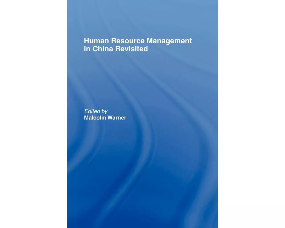 Human Resource Management in China Revisited