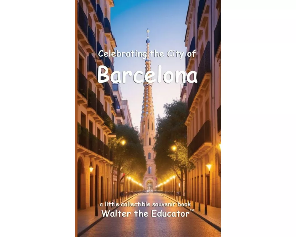 Celebrating the City of Barcelona