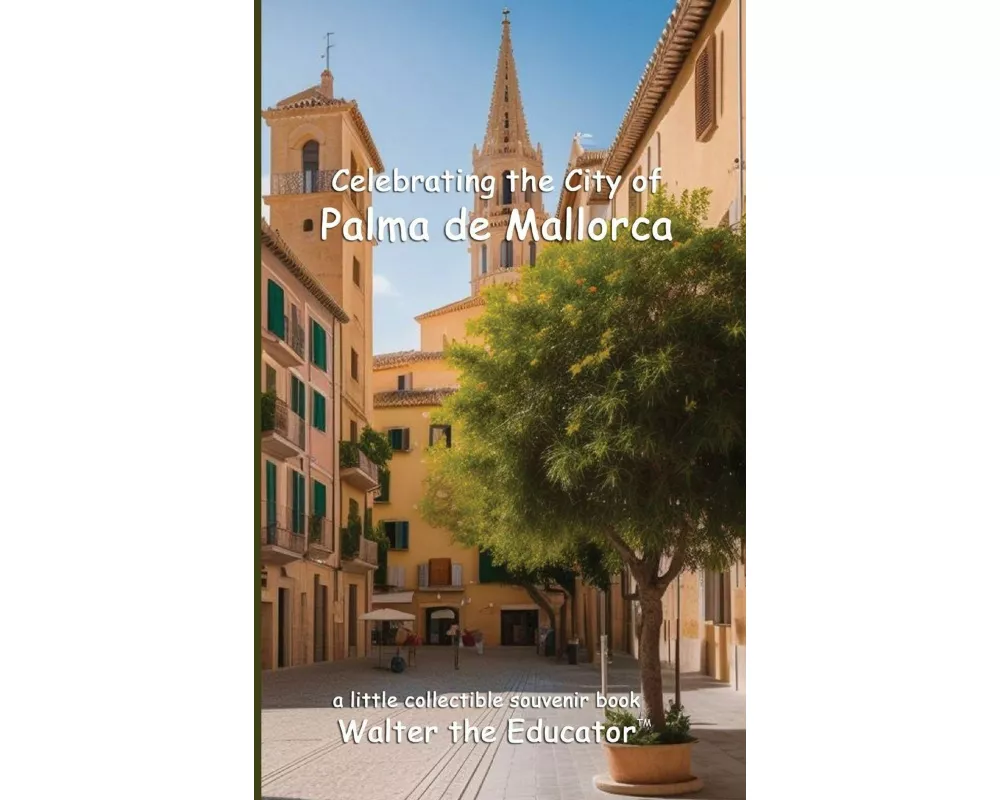 Celebrating the City of Palma de Mallorca