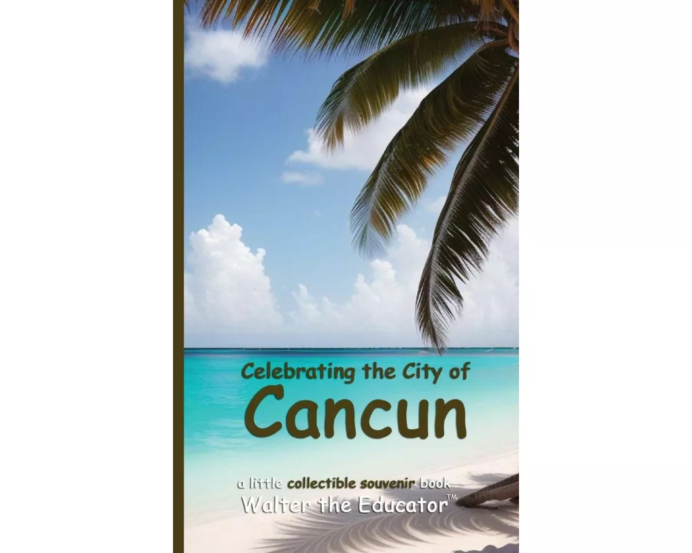Celebrating the City of Cancun