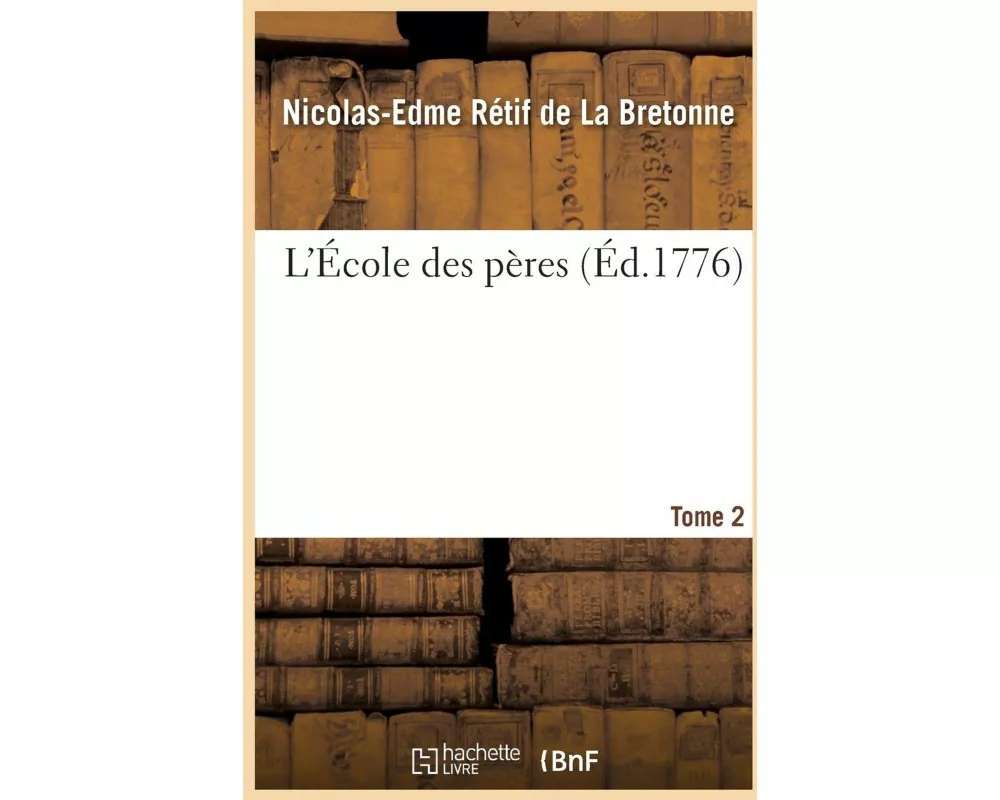 L'École des pères. Tome 2