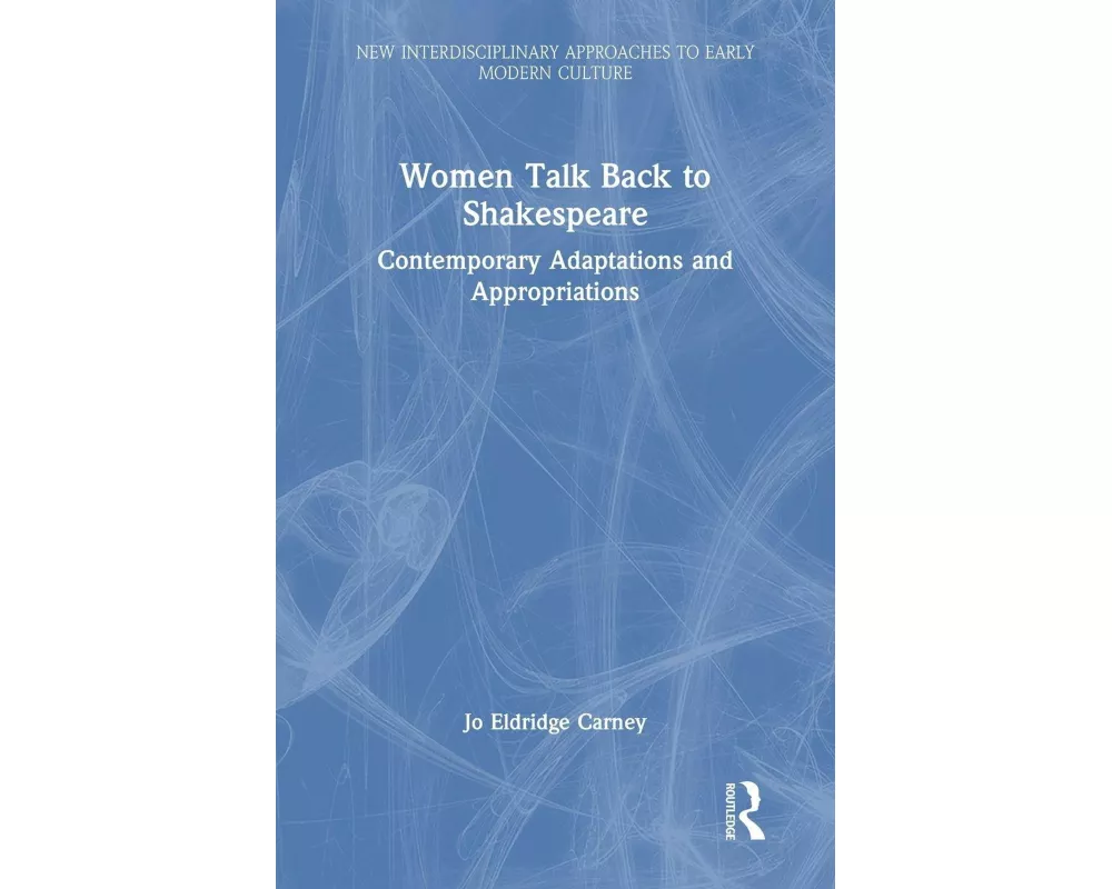 Women Talk Back to Shakespeare
