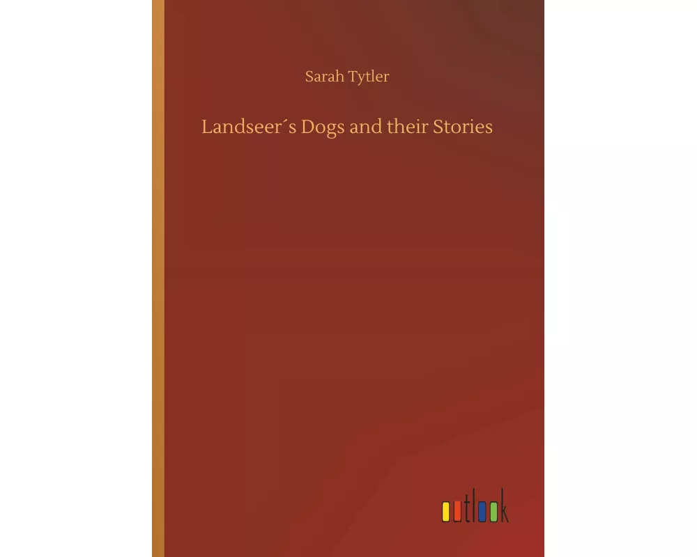 Landseer´s Dogs and their Stories