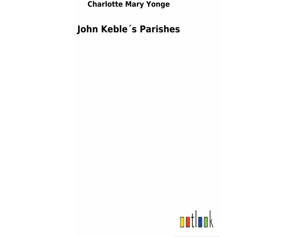 John Keble´s Parishes