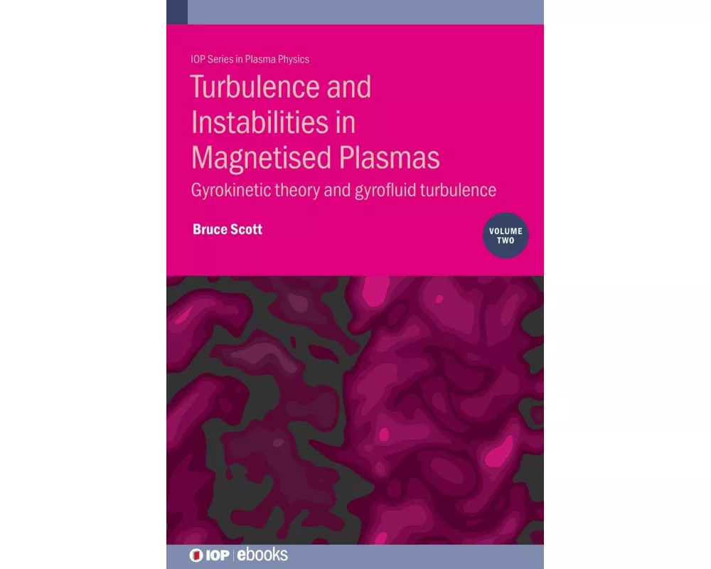 Turbulence and Instabilities in Magnetised Plasmas, Volume 2