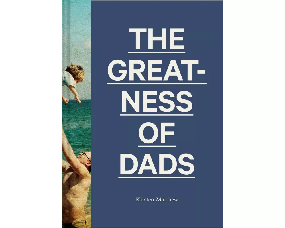The Greatness of Dads