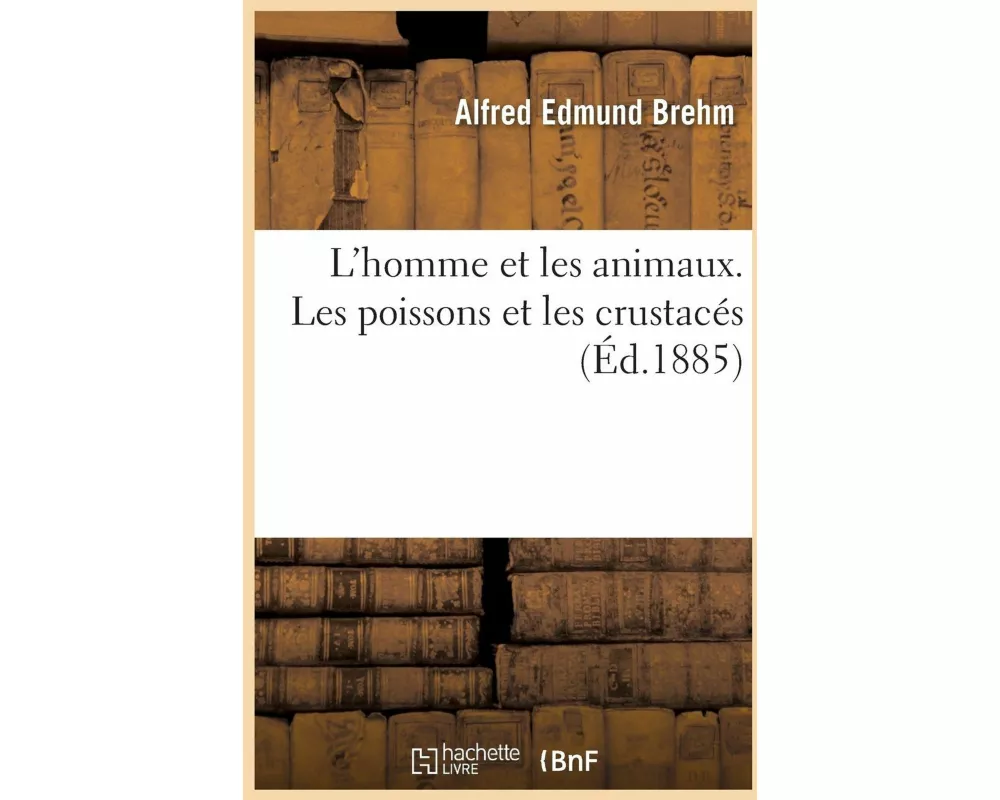 L'homme et les animaux. Les poissons et les crustacés