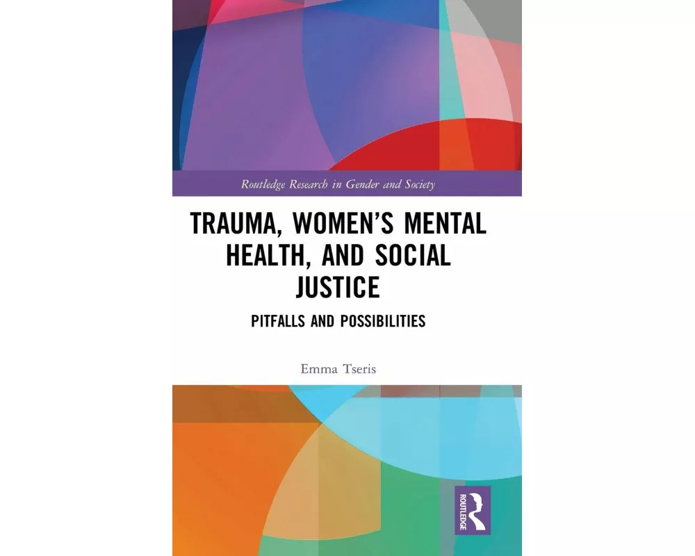 Trauma, Women’s Mental Health, and Social Justice