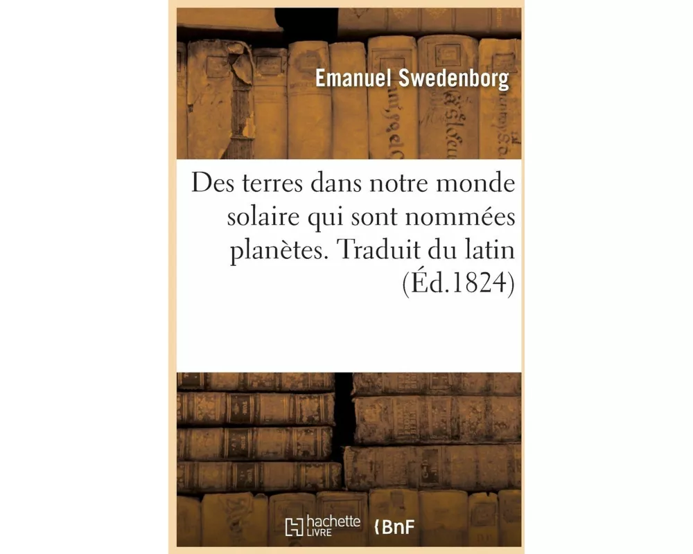 Des Terres Dans Notre Monde Solaire Qui Sont Nommées Planètes, Et Des Terres Dans Le Ciel Astral