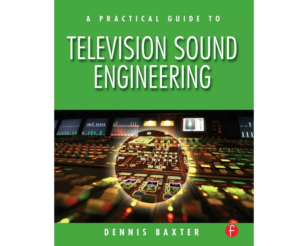 A Practical Guide to Television Sound Engineering
