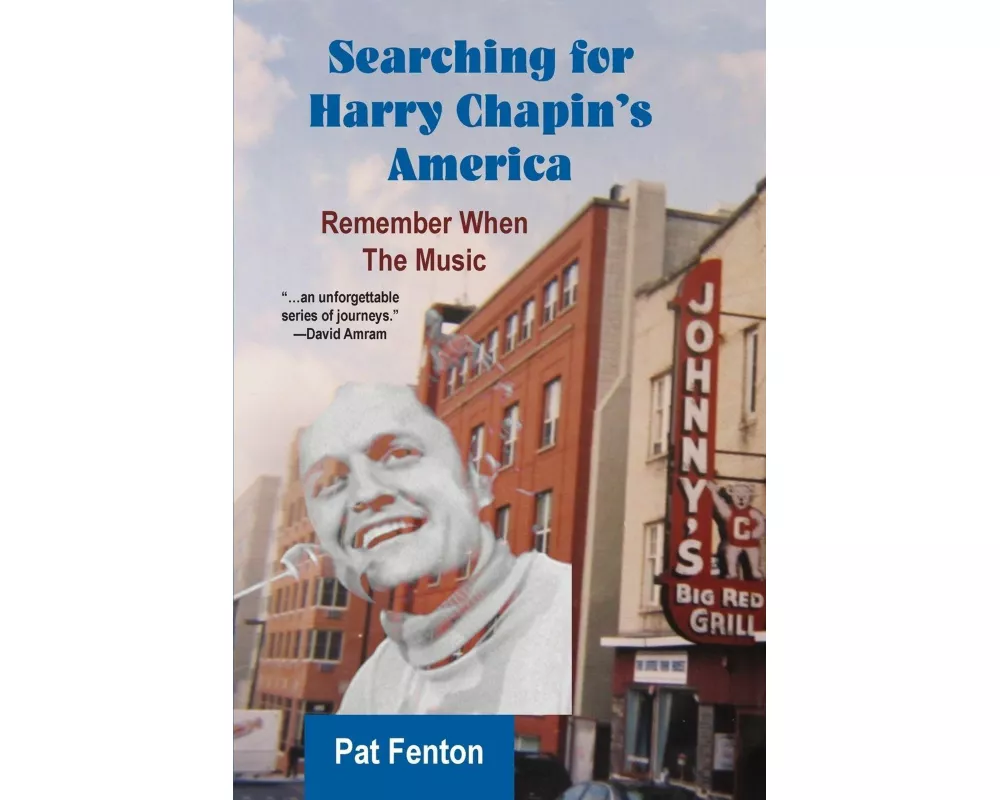 Searching for Harry Chapin's America