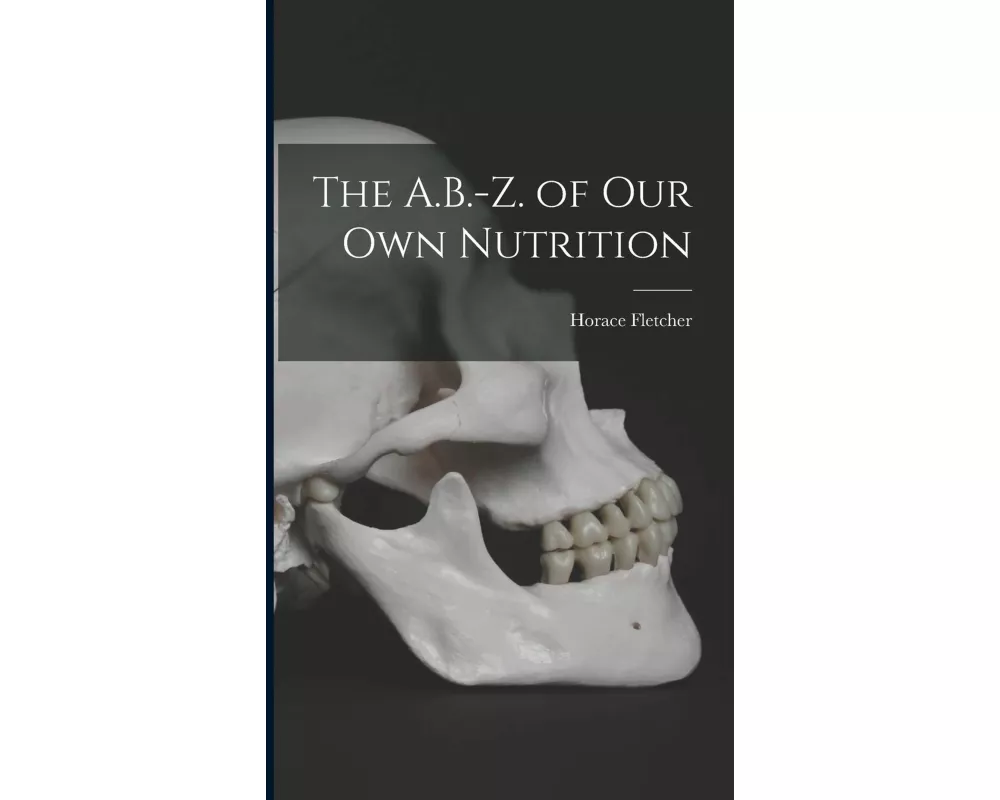 The A.B.-Z. of Our Own Nutrition