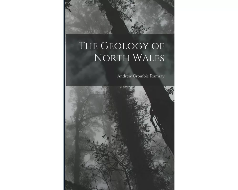 The Geology of North Wales