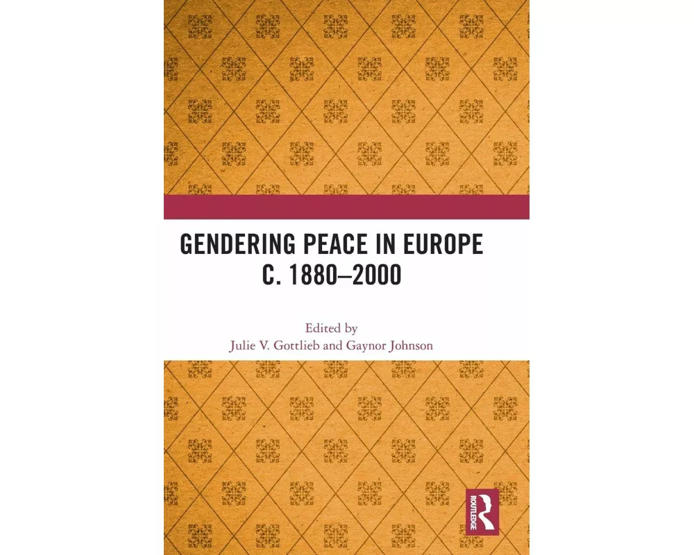 Gendering Peace in Europe c. 1880–2000