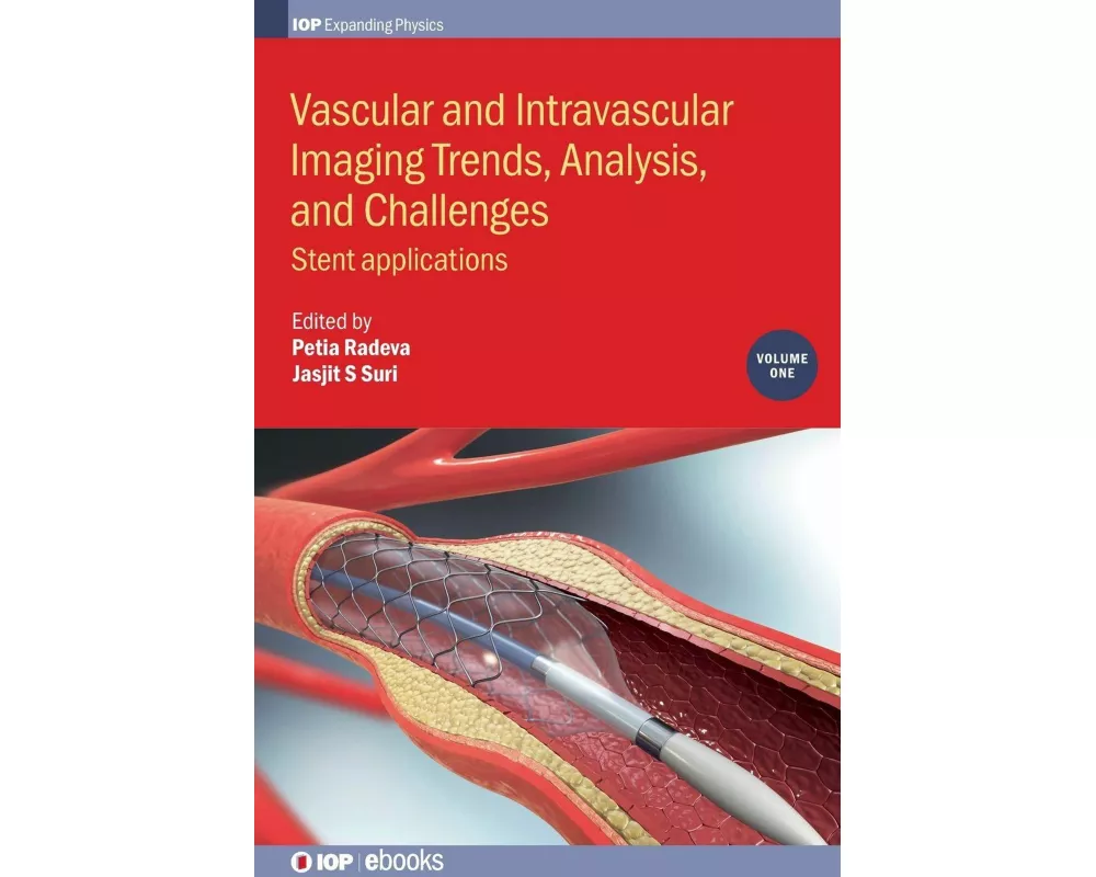 Vascular and Intravascular Imaging Trends, Analysis, and Challenges, Volume 1