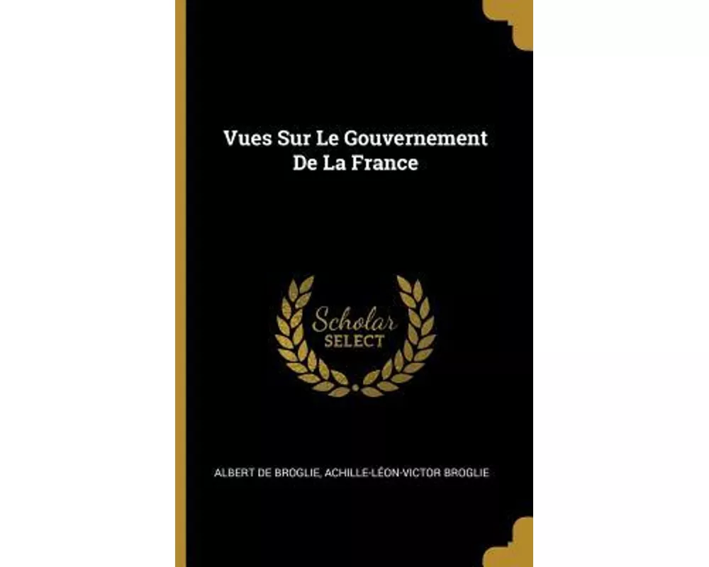 Vues Sur Le Gouvernement de la France