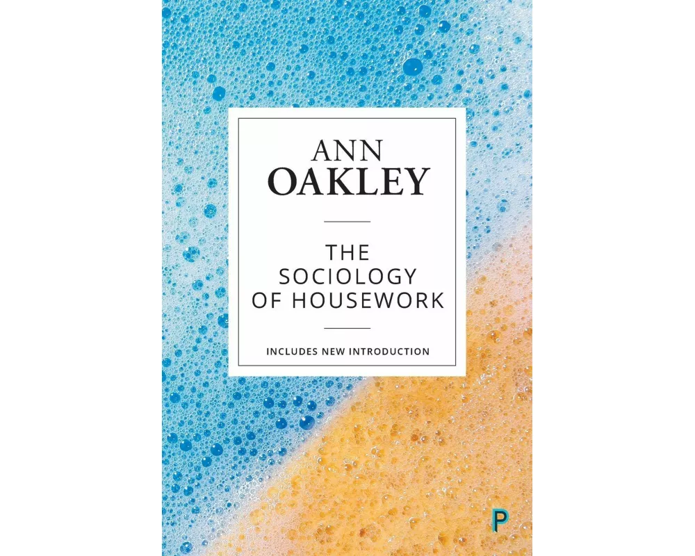The Sociology of Housework (Reissue)