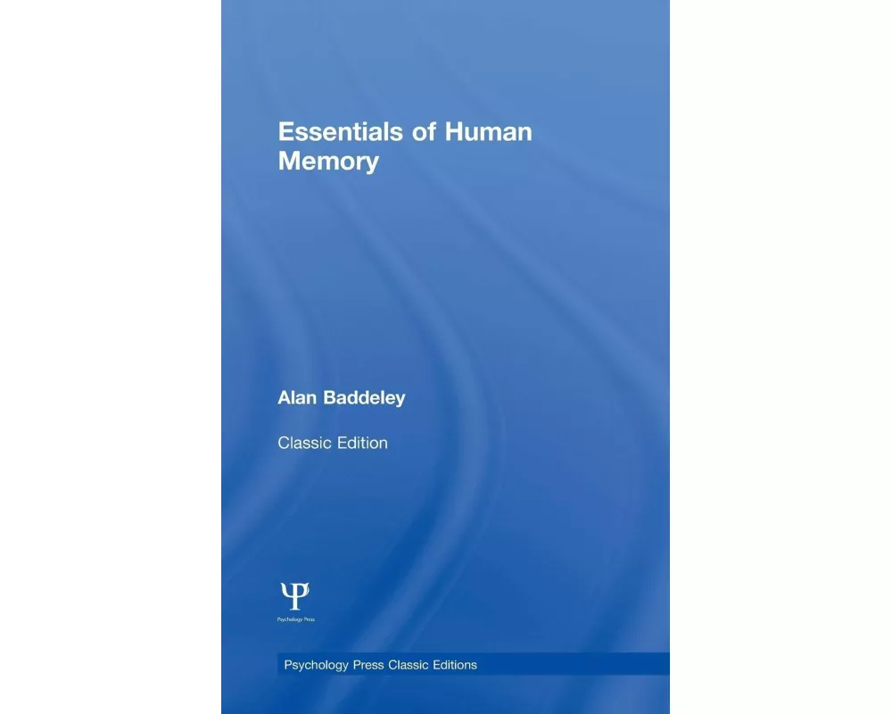 Essentials of Human Memory (Classic Edition)