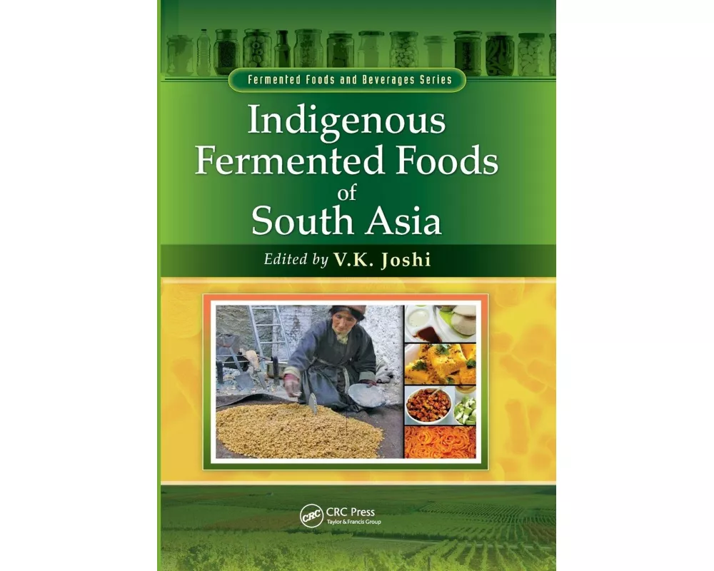 Indigenous Fermented Foods of South Asia