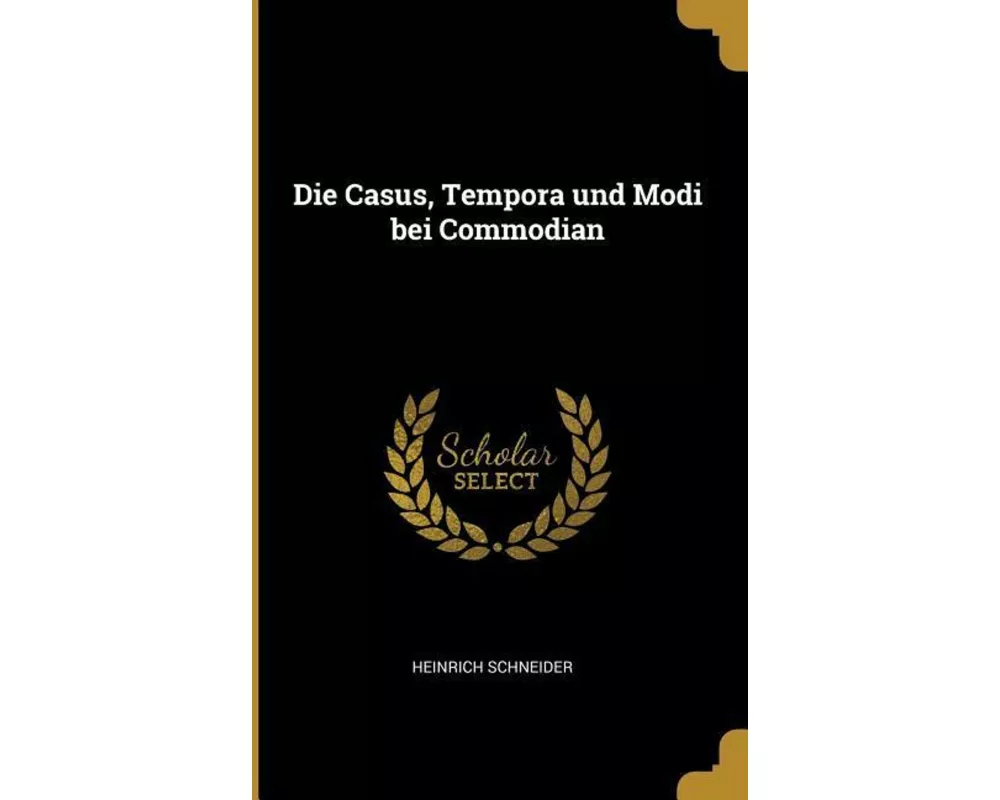 Die Casus, Tempora und Modi bei Commodian