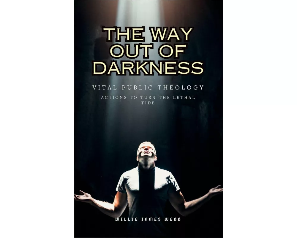 The Way Out of Darkness
