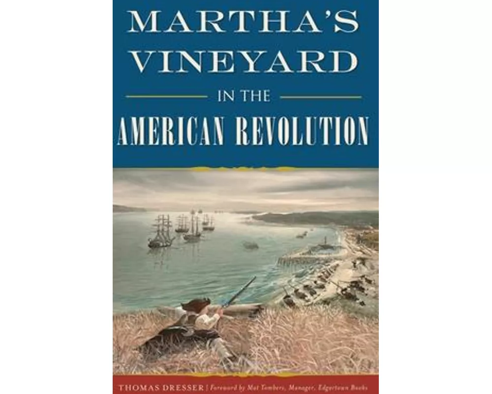 Martha's Vineyard in the American Revolution
