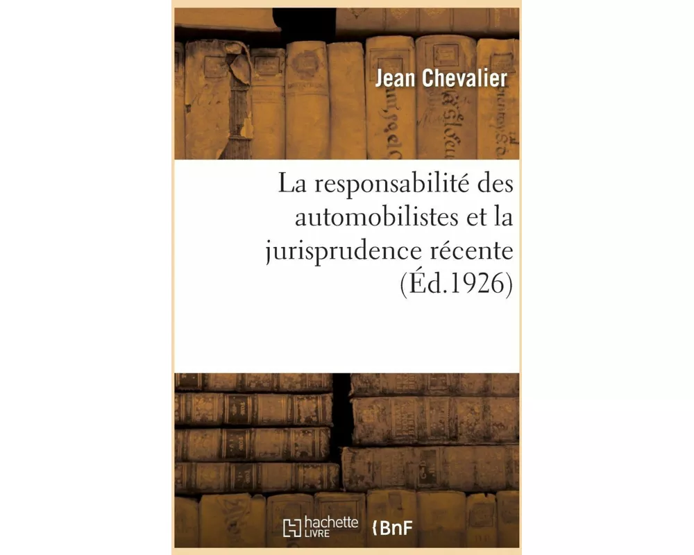 La Responsabilité Des Automobilistes Et La Jurisprudence Récente