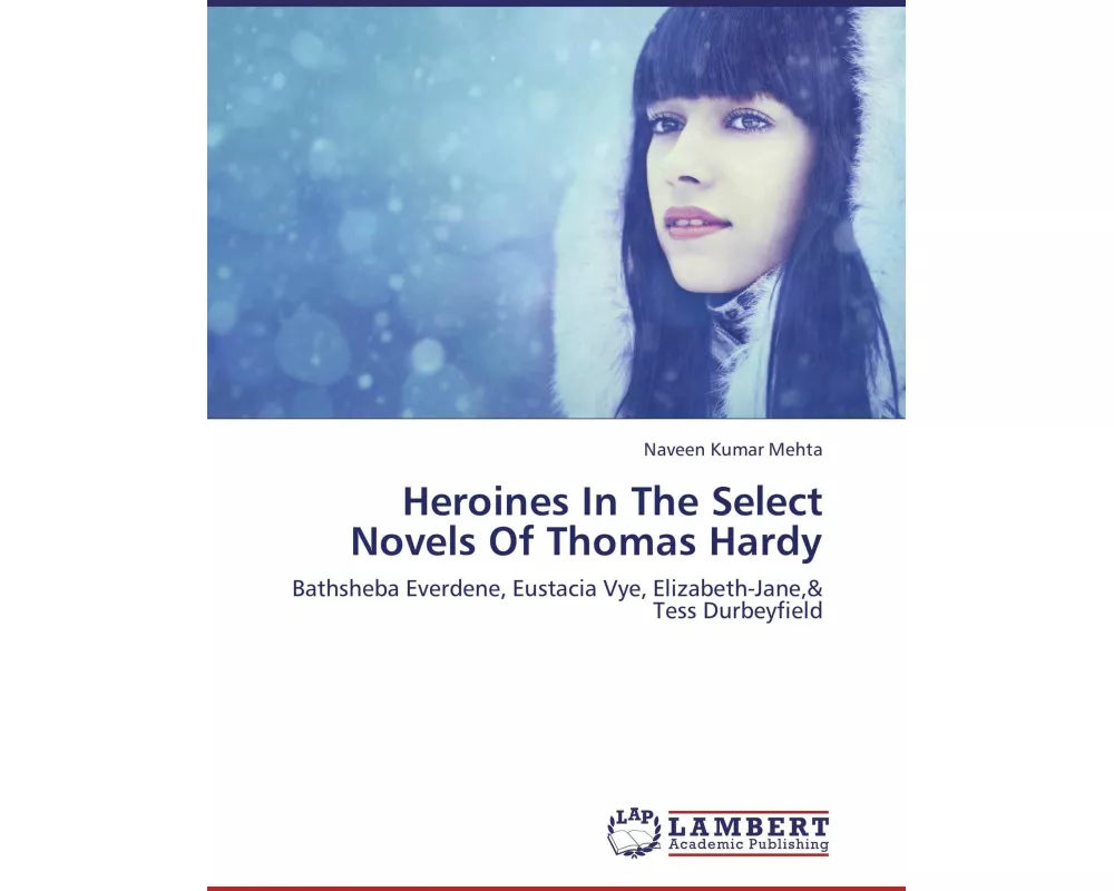 Heroines In The Select Novels Of Thomas Hardy