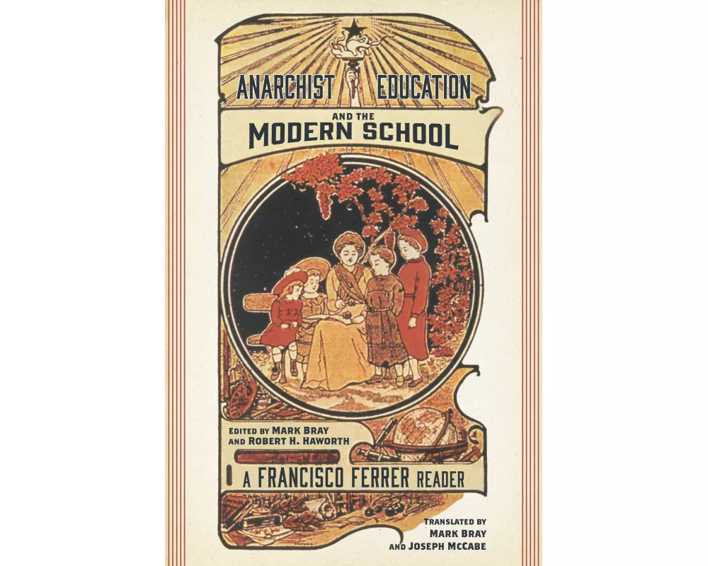 Anarchist Education and the Modern School