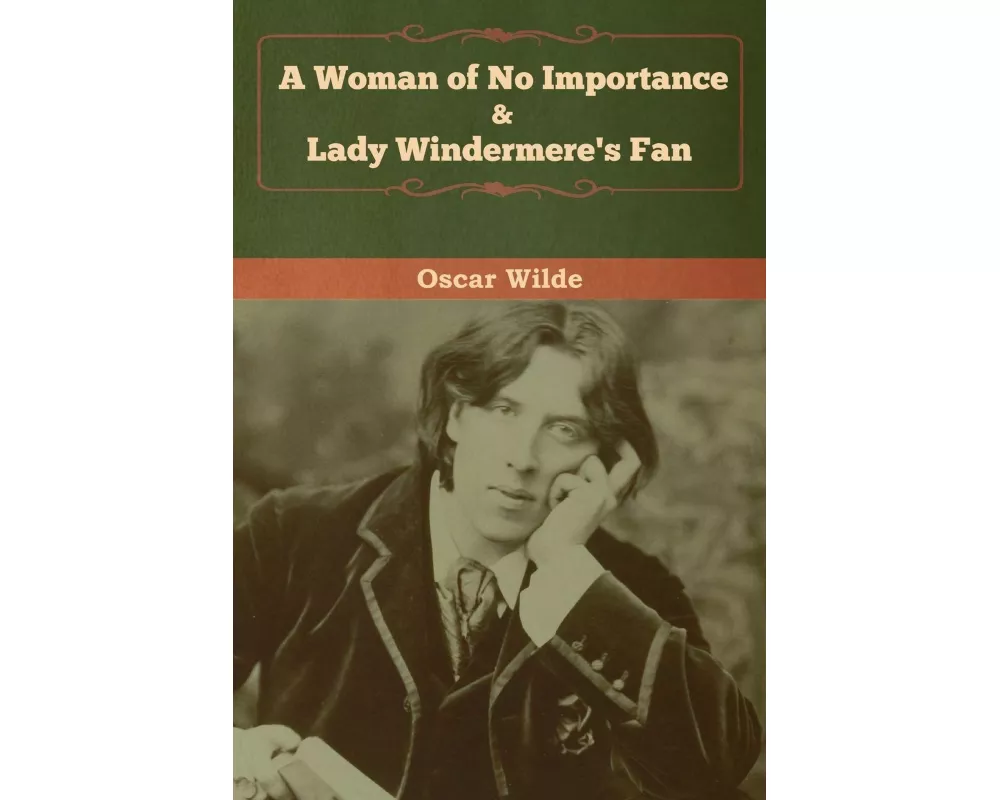 A Woman of No Importance & Lady Windermere's Fan