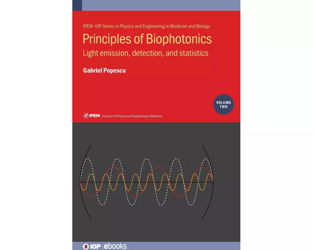 Principles of Biophotonics, Volume 2