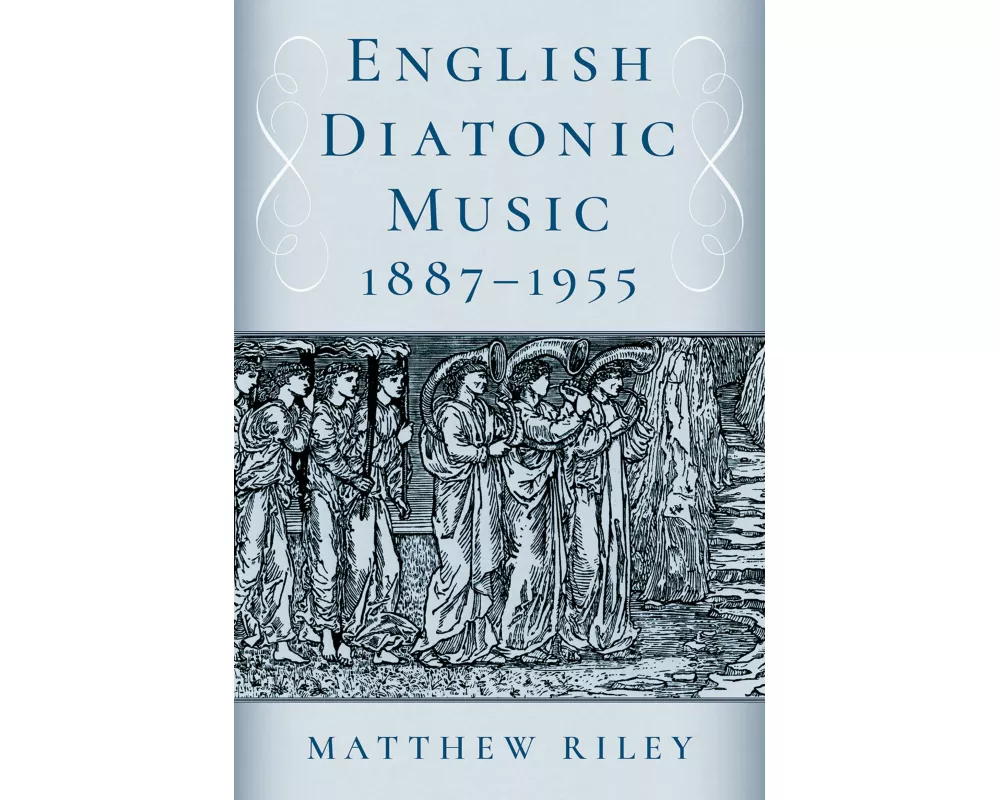 English Diatonic Music 1887â1955
