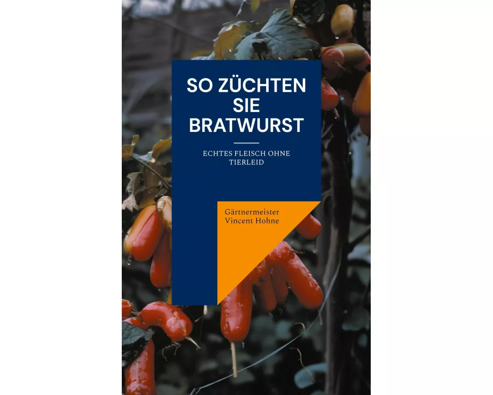 So züchten Sie Bratwurst