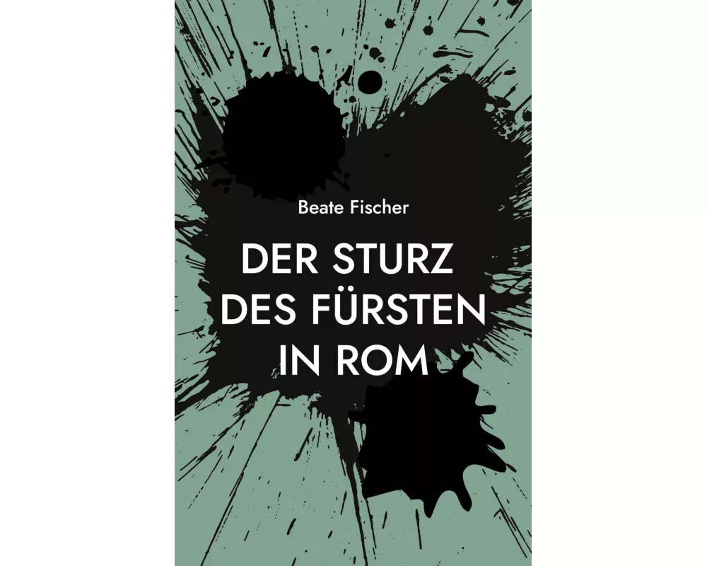 Der Sturz des Fürsten in Rom
