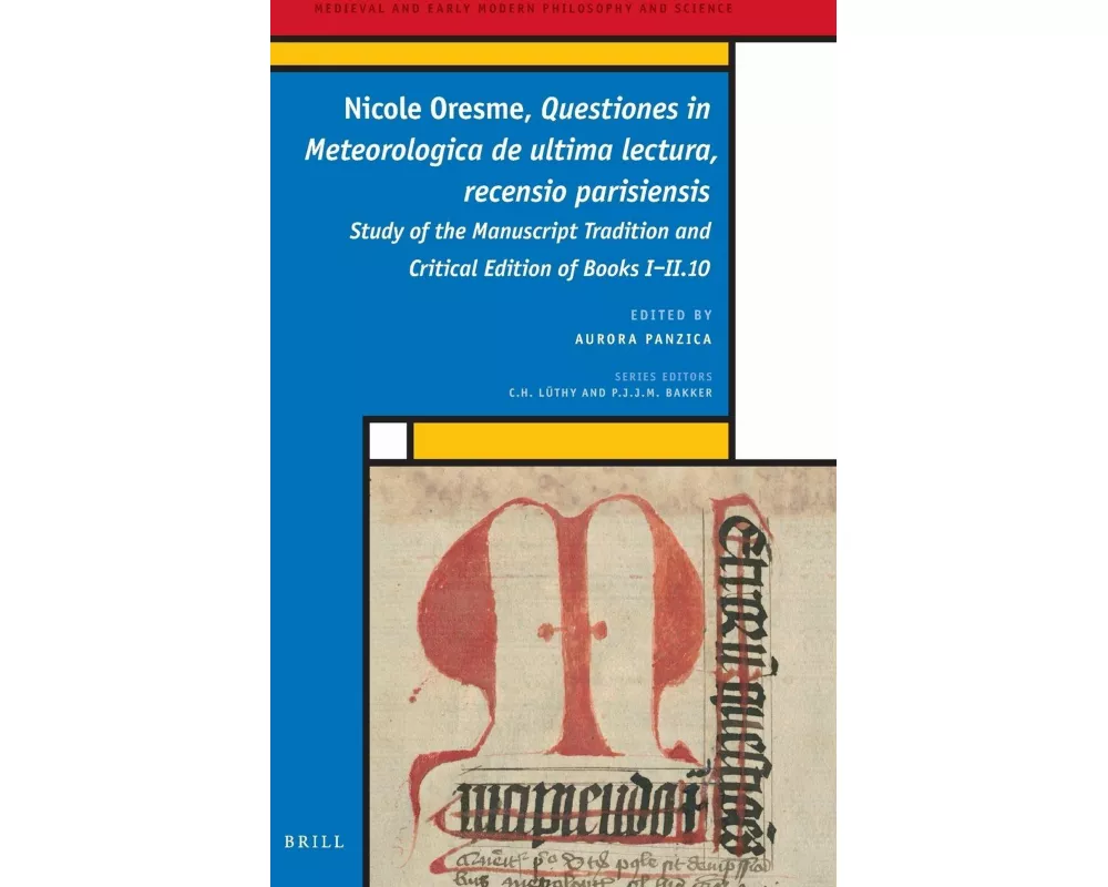 Nicole Oresme, <i>Questiones in Meteorologica de ultima lectura, recensio parisiensis</i>