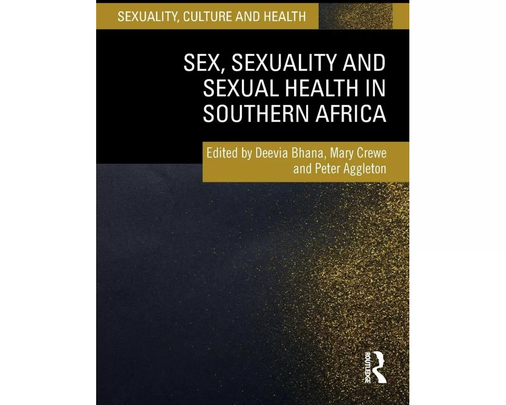 Sex, Sexuality and Sexual Health in Southern Africa