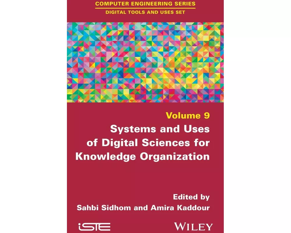 Systems and Uses of Digital Sciences for Knowledge Organization