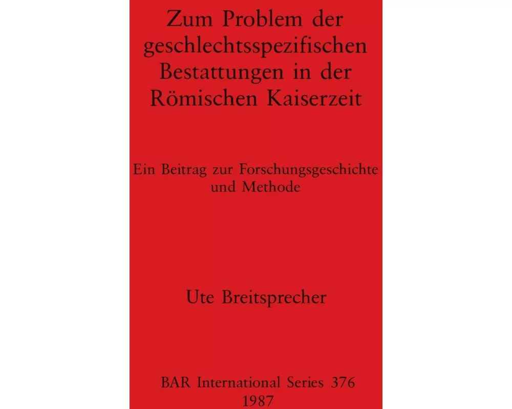 Zum Problem der geschlectsspezifischen Bestattungen in der Römischen Kaiserzeit