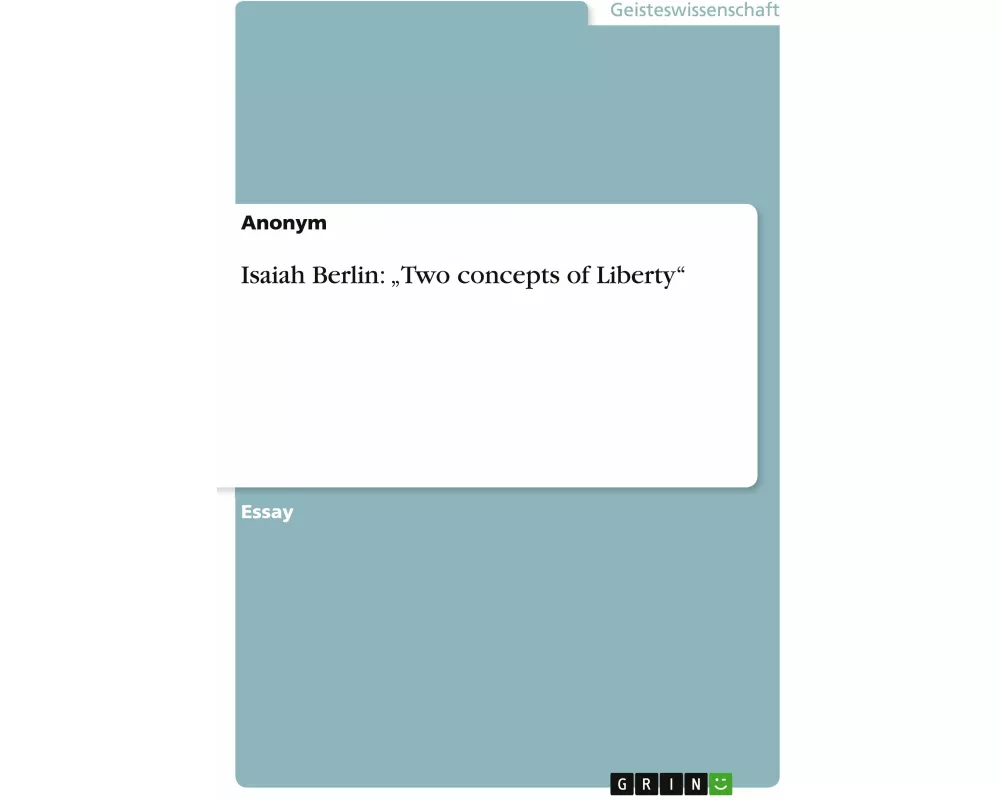 Isaiah Berlin: "Two concepts of Liberty"