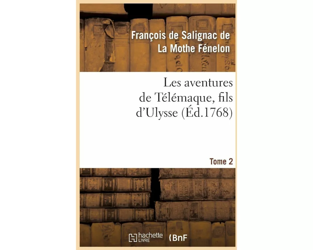 Les Aventures de Télémaque, Fils d'Ulysse. Tome 2