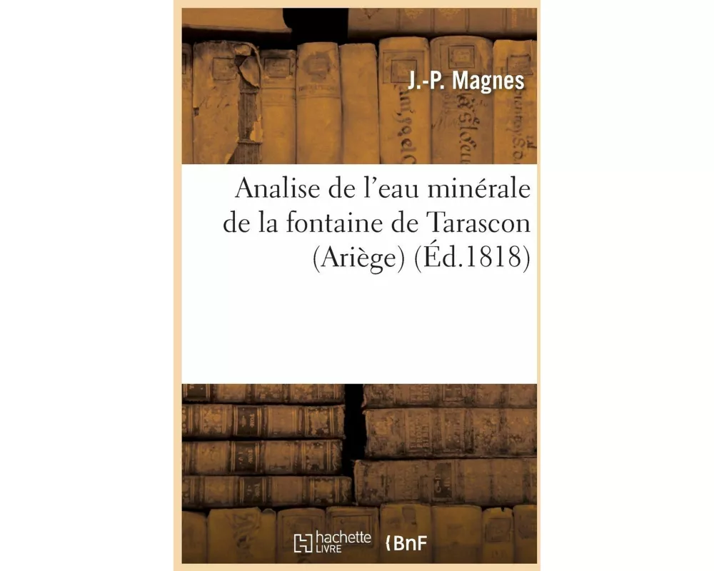 Analise de l'eau minérale de la fontaine de Tarascon Ariège