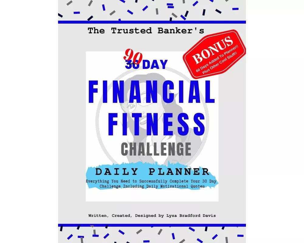 The Trusted Banker's 90 Day Financial Fitness Challenge Daily Planner