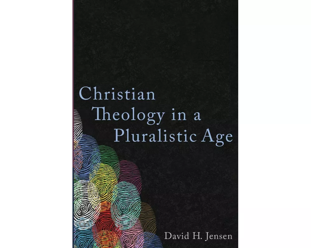 Christian Theology in a Pluralistic Age