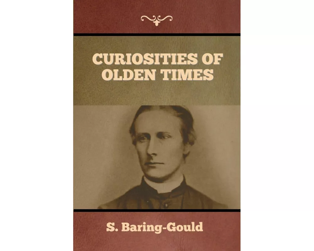 Curiosities of Olden Times