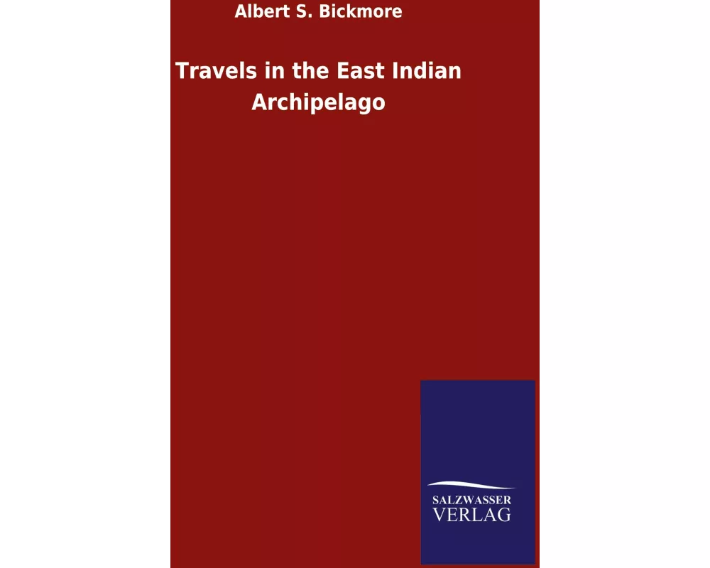 Travels in the East Indian Archipelago
