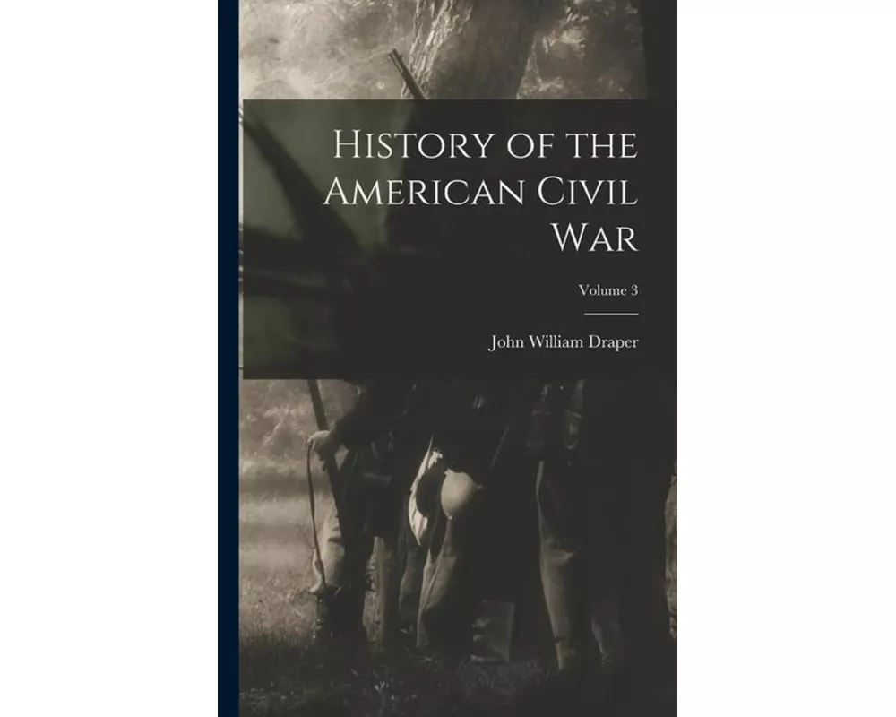 History of the American Civil War; Volume 3