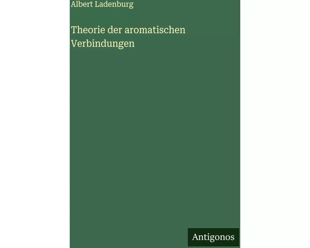 Theorie der aromatischen Verbindungen